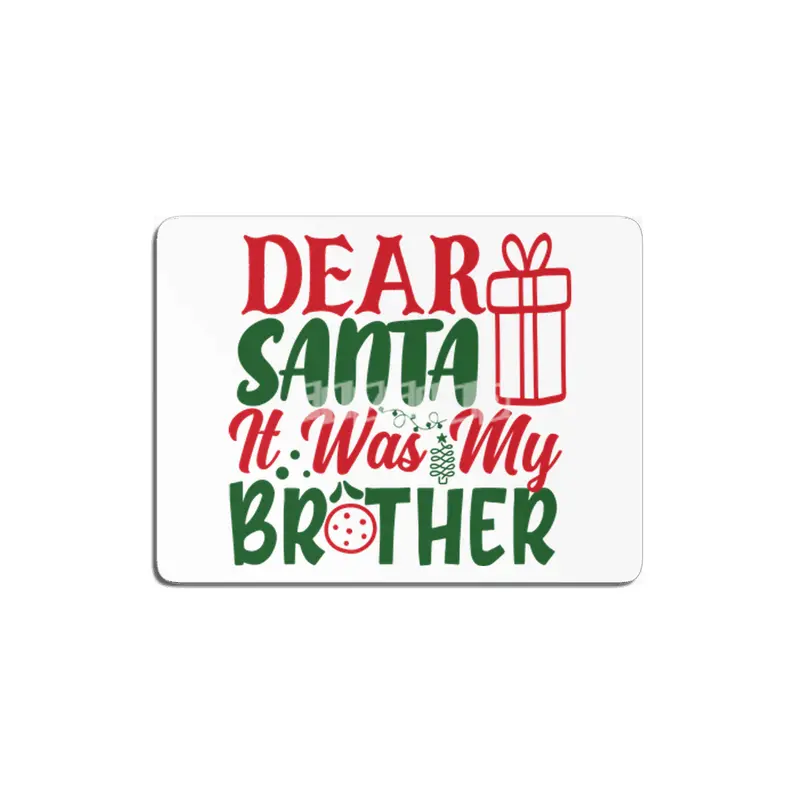 Beautiful Dear Santa It Was My Brother MDF Tablo