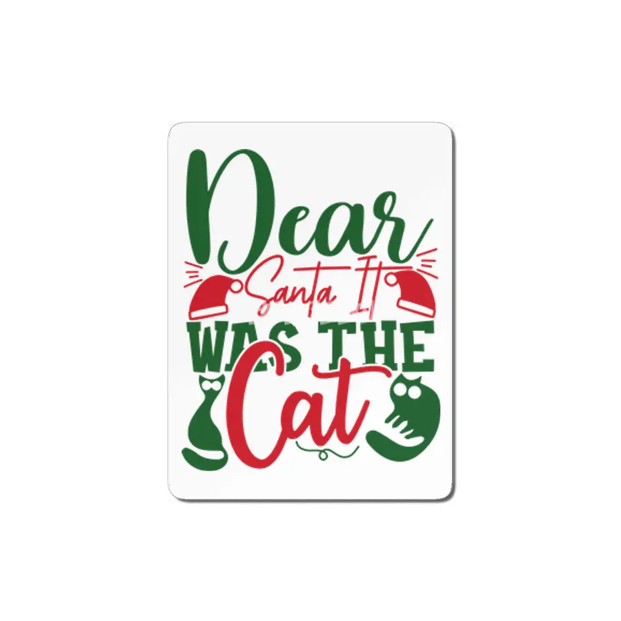 Beautiful Dear Santa It Was The Cat MDF Tablo