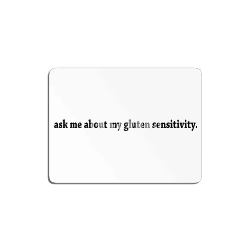ask me about my gluten sensitivity. MDF Tablo