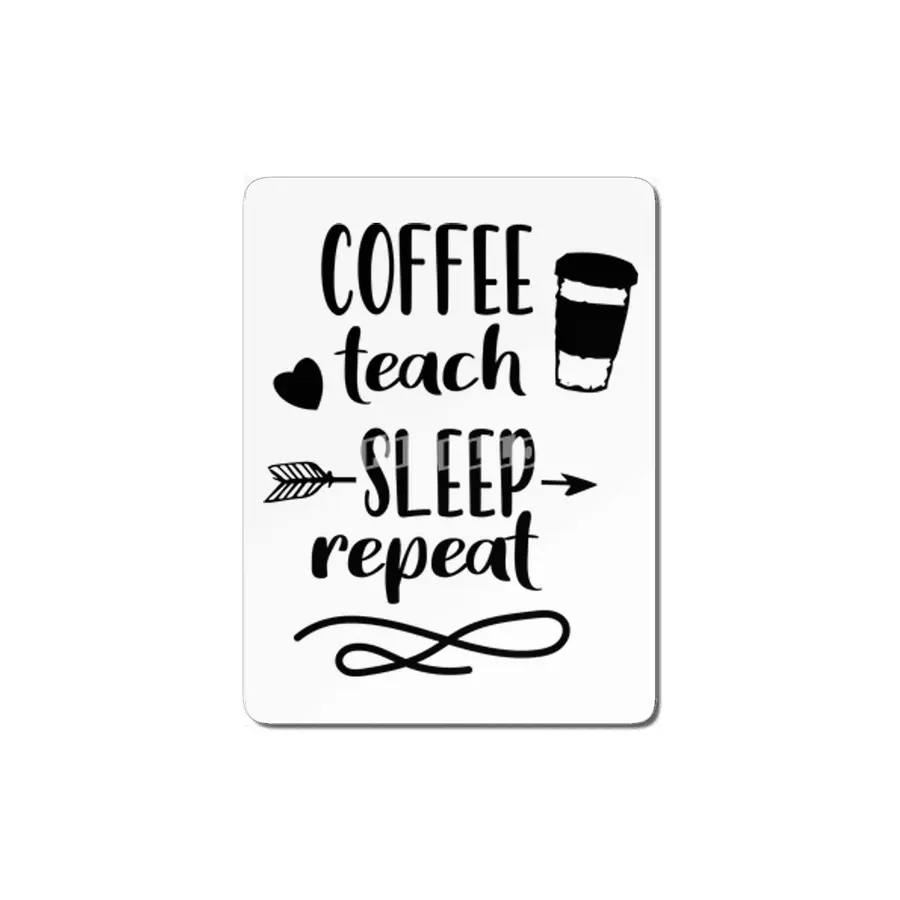 Coffee Teach Sleep Repeat Teacher Shirt For Men Women Funny MDF Tablo