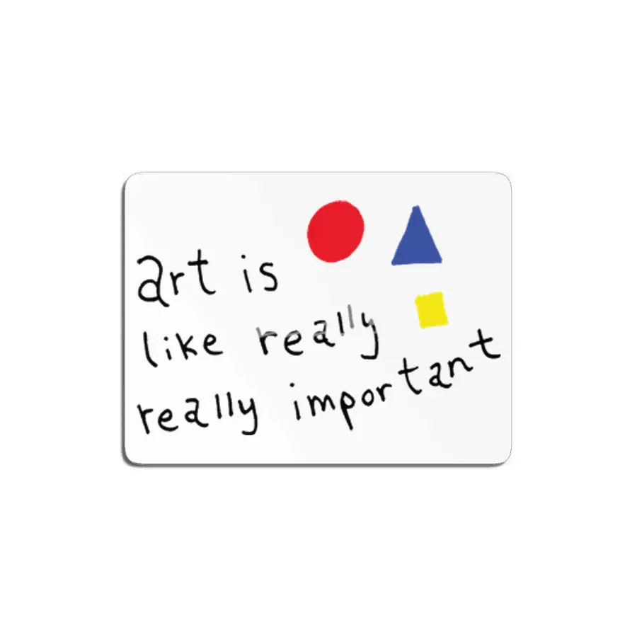 Art Is Like Really Really Important MDF Tablo