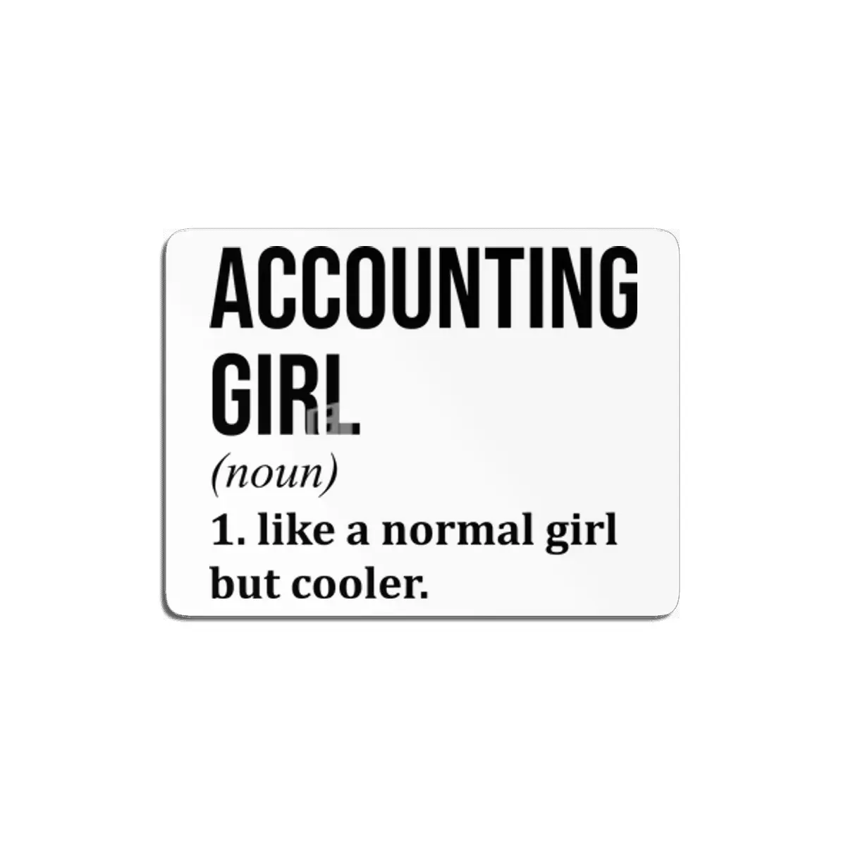 Accounting Girl Funny Saying MDF Tablo