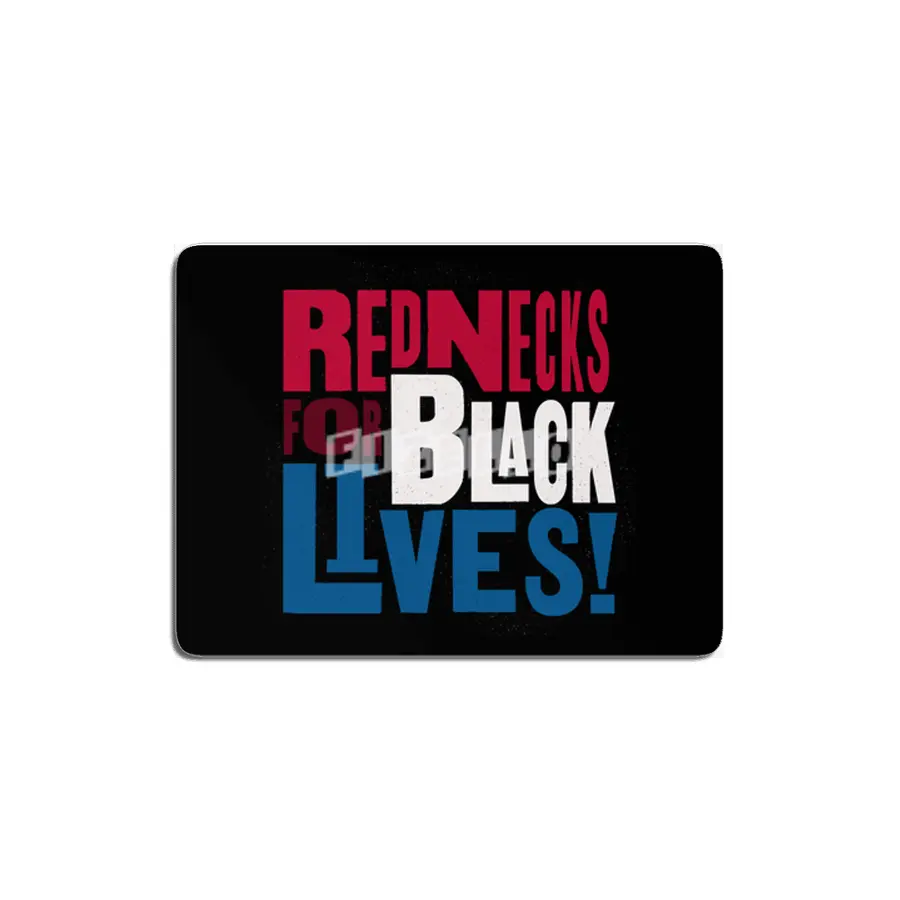 Rednecks for Black Lives - Red White and Blue MDF Tablo