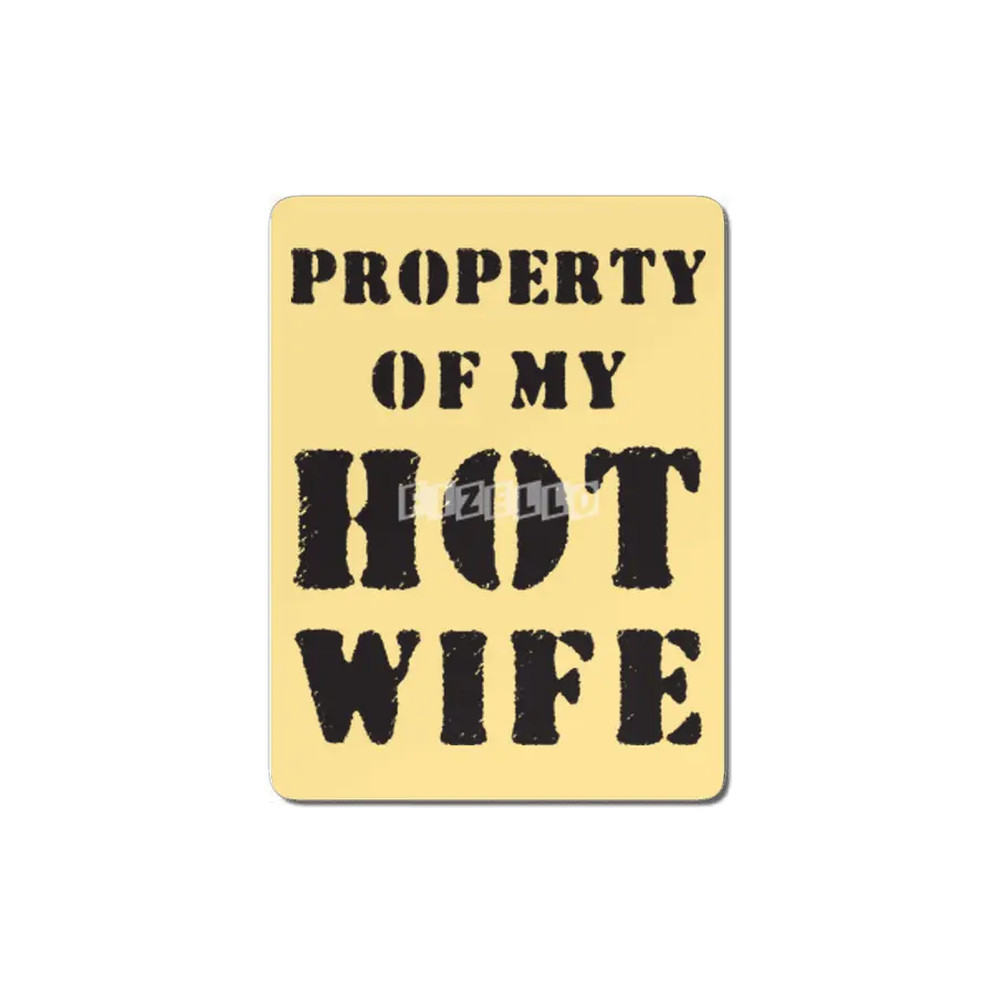 Property of my hot wife MDF Tablo