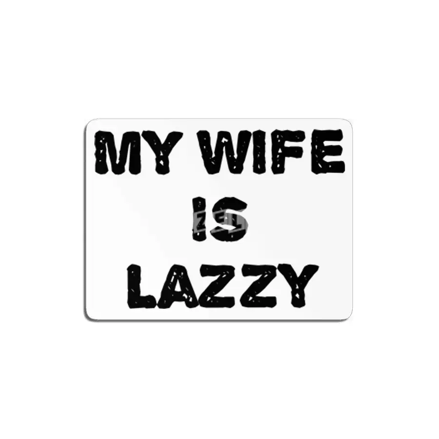 My wife is lazzy MDF Tablo