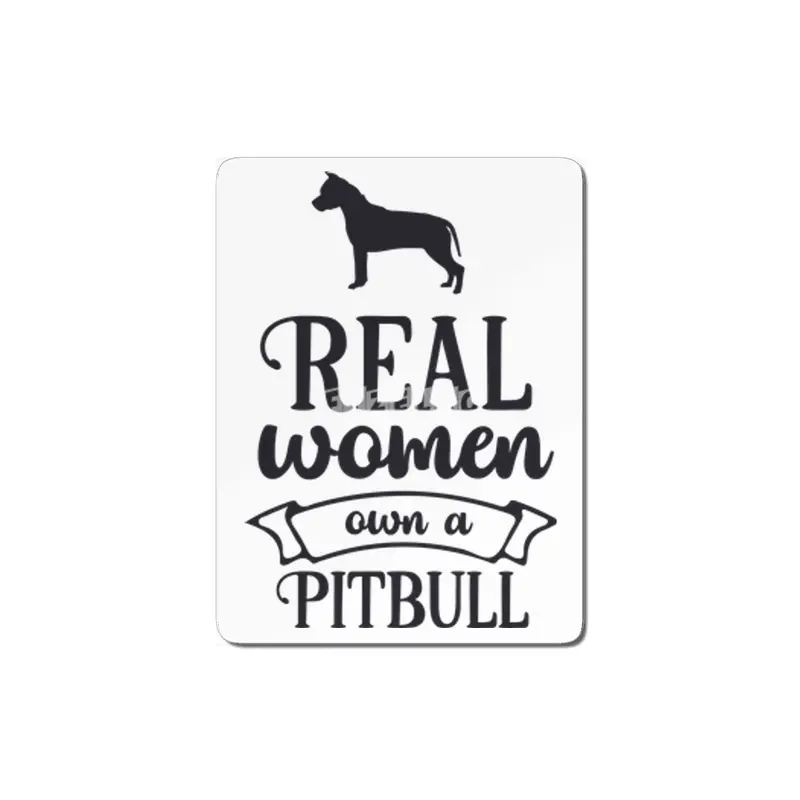 Real Women Own a Pitbull MDF Tablo