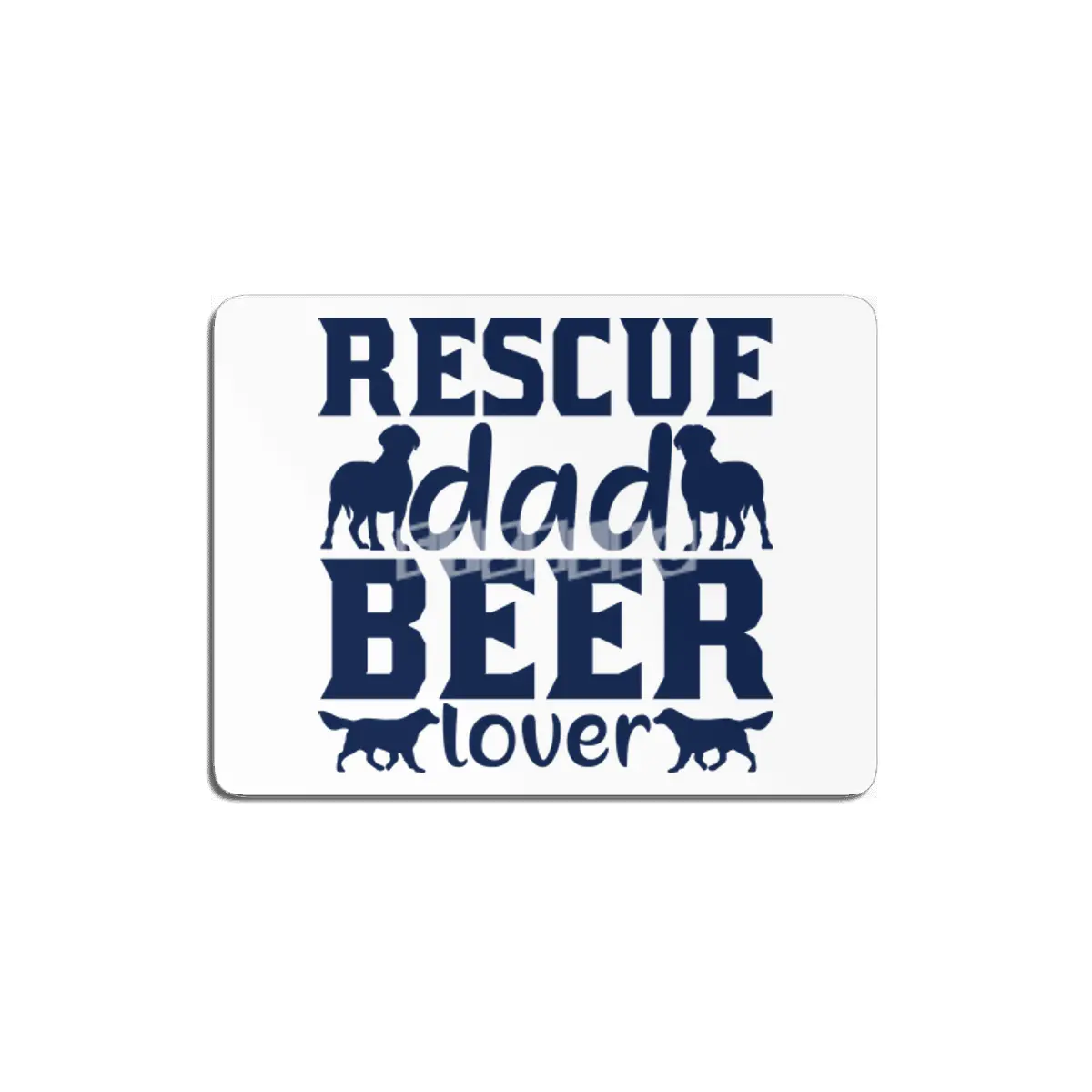 Rescue Dad Beer Lover MDF Tablo