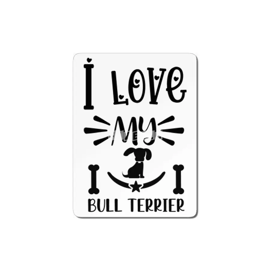 I Love My Bull Terrier MDF Tablo