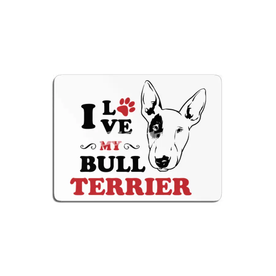 I Love My Bull Terrier MDF Tablo