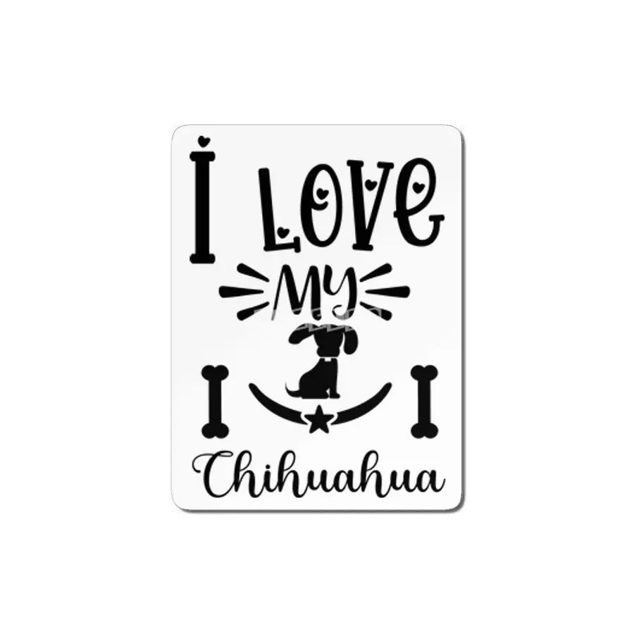 I Love My Chihuahua MDF Tablo