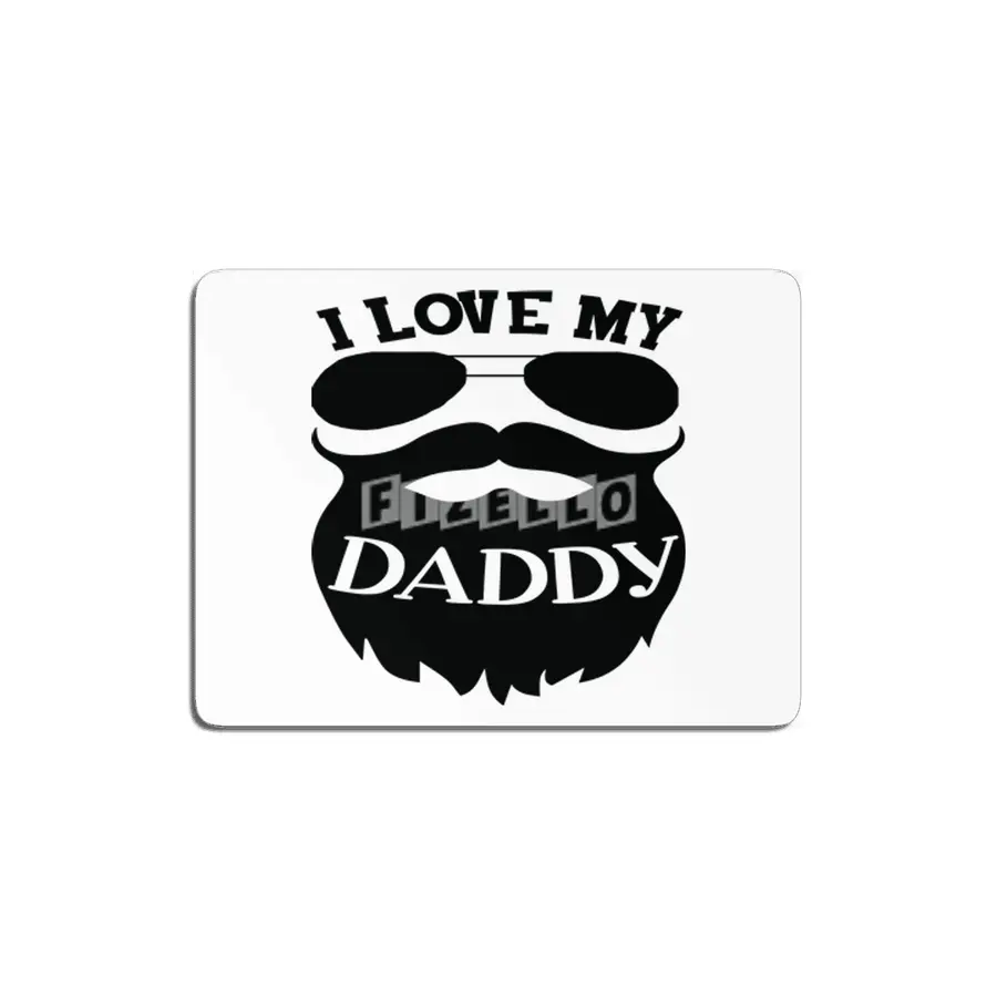 I Love My Daddy MDF Tablo
