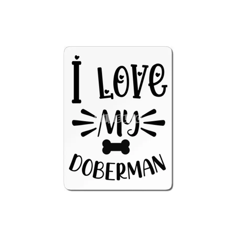 I Love My Doberman MDF Tablo