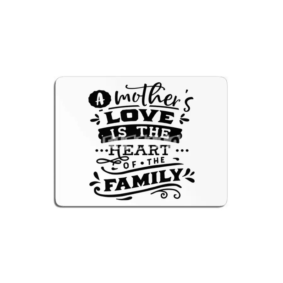 A Mother's Love is the Heart of Family MDF Tablo