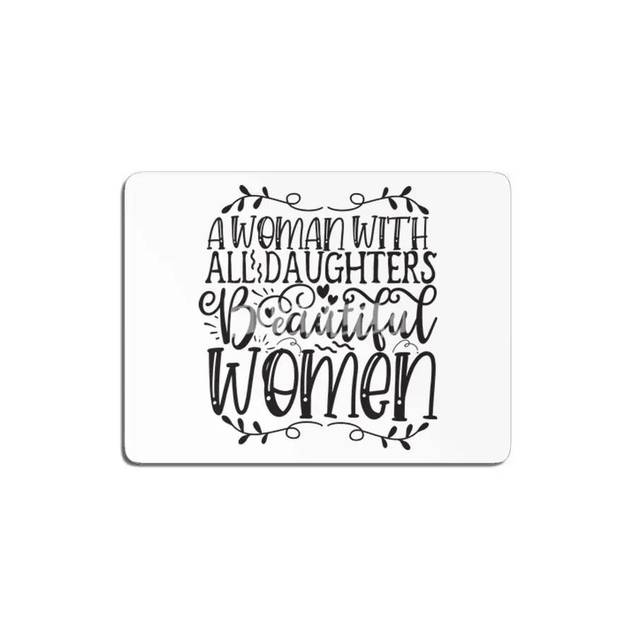 A Woman with All Daughters Beautiful Women MDF Tablo