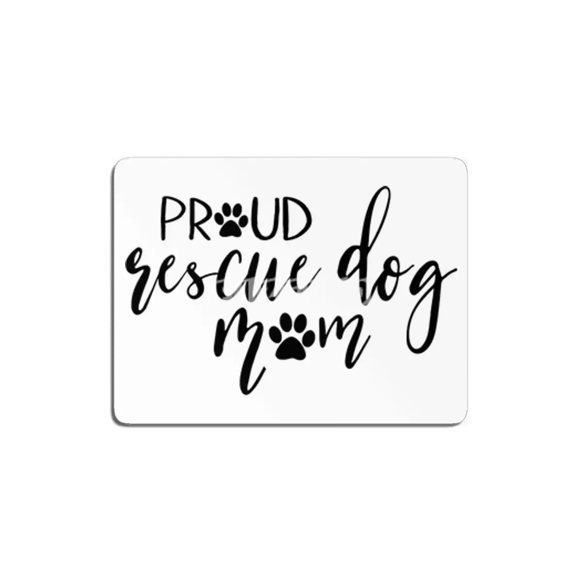 Proud Rescue Dog Mom MDF Tablo