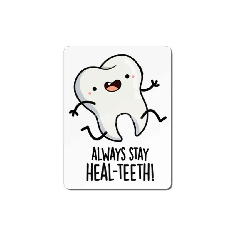 Always Stay Heal-teeth Funny Tooth Pun MDF Tablo