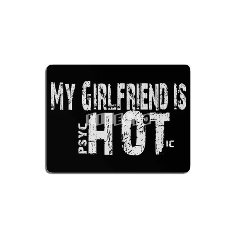 My Girlfriend Is psycHOTic - Funny Couple Gift  MDF Tablo