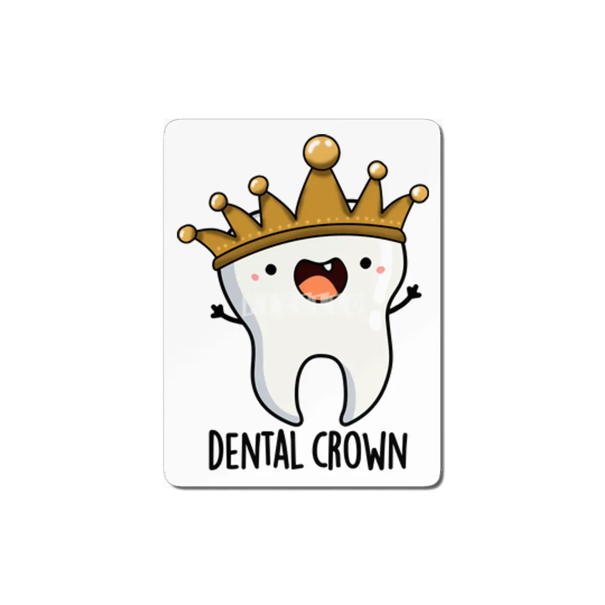 Dental Crown Funny Tooth Pun MDF Tablo