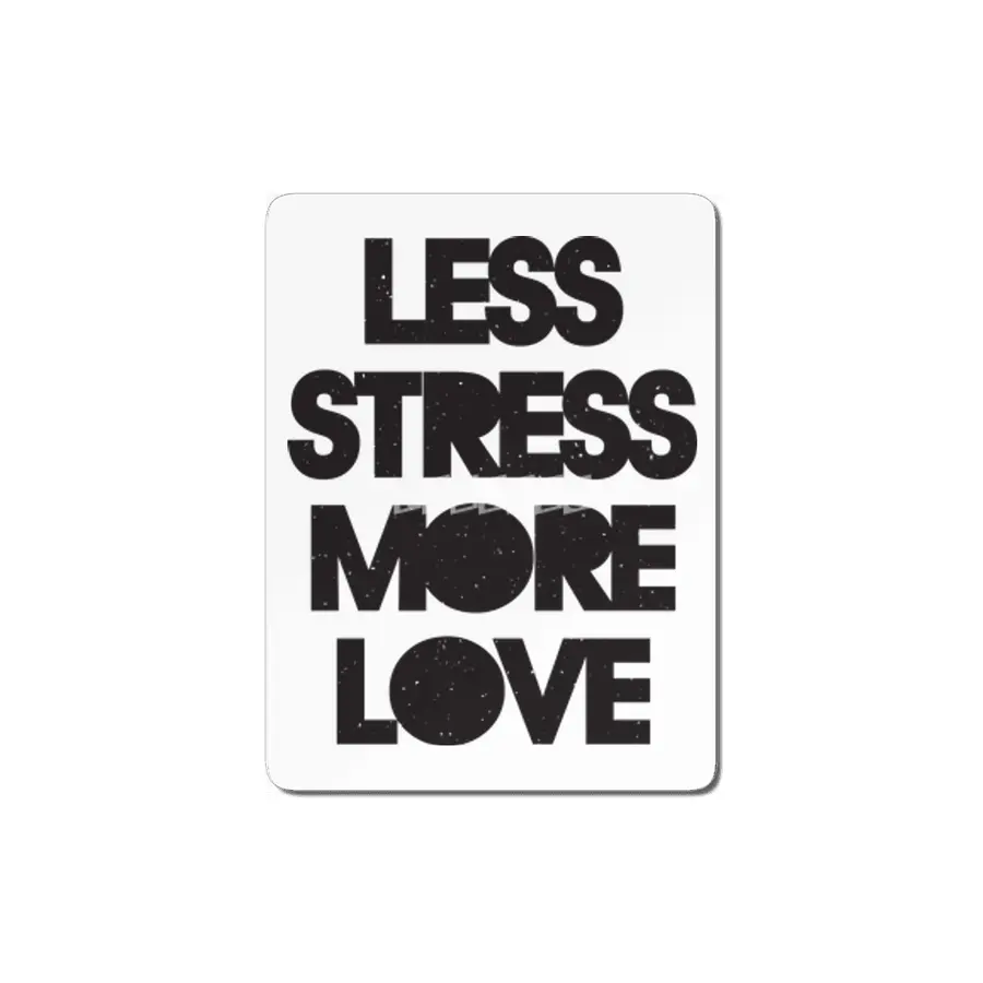 Less Stress More Love MDF Tablo