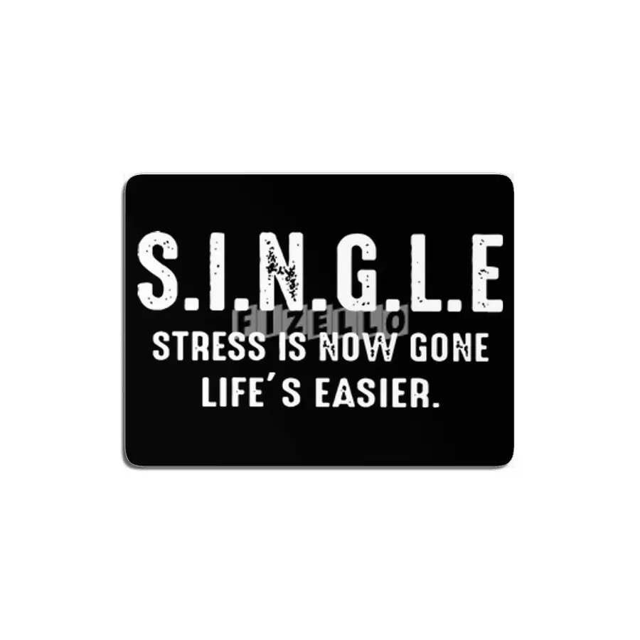 SINGLE stress is now gone life is easier MDF Tablo