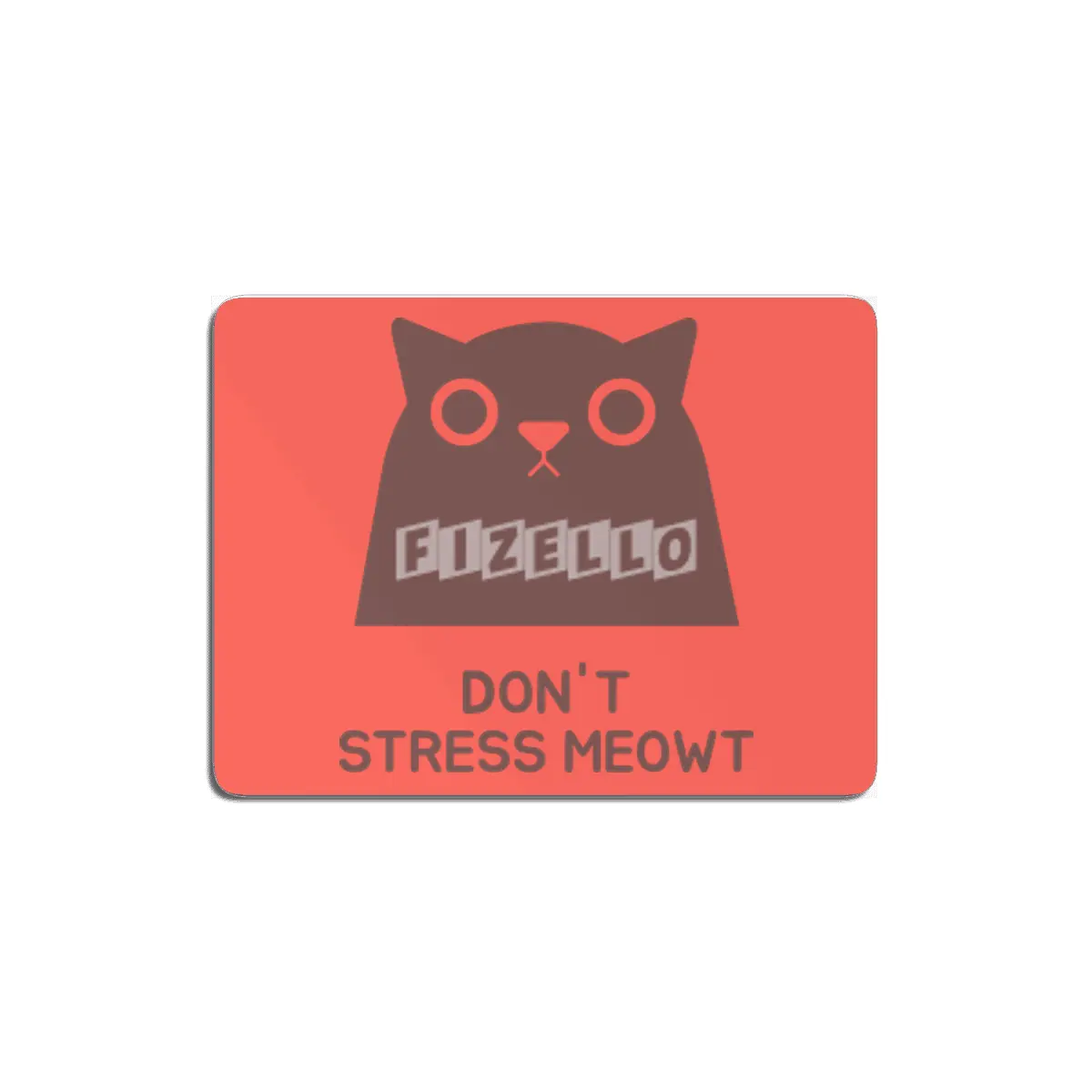 Don't Stress Meowt MDF Tablo