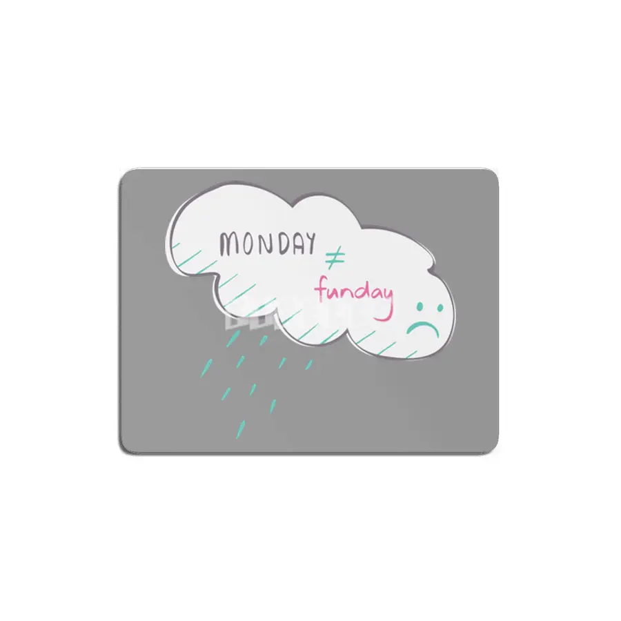 Sad Cloud Monday is not equal to funday MDF Tablo