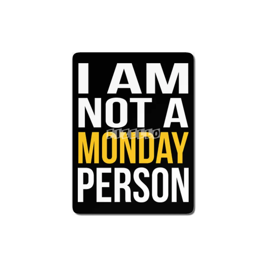 I Am Not A Monday Person MDF Tablo