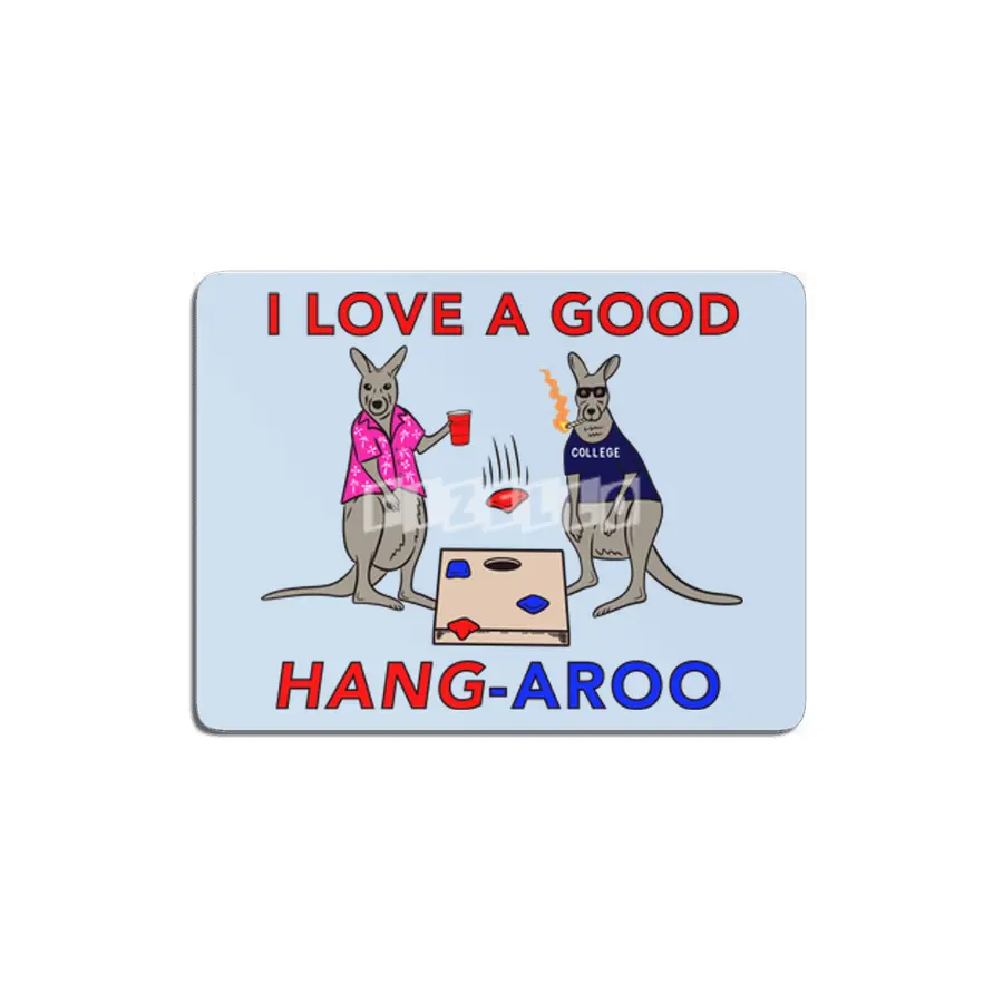 I Love a Good Hang-Aroo Funny Kangaroo Party MDF Tablo