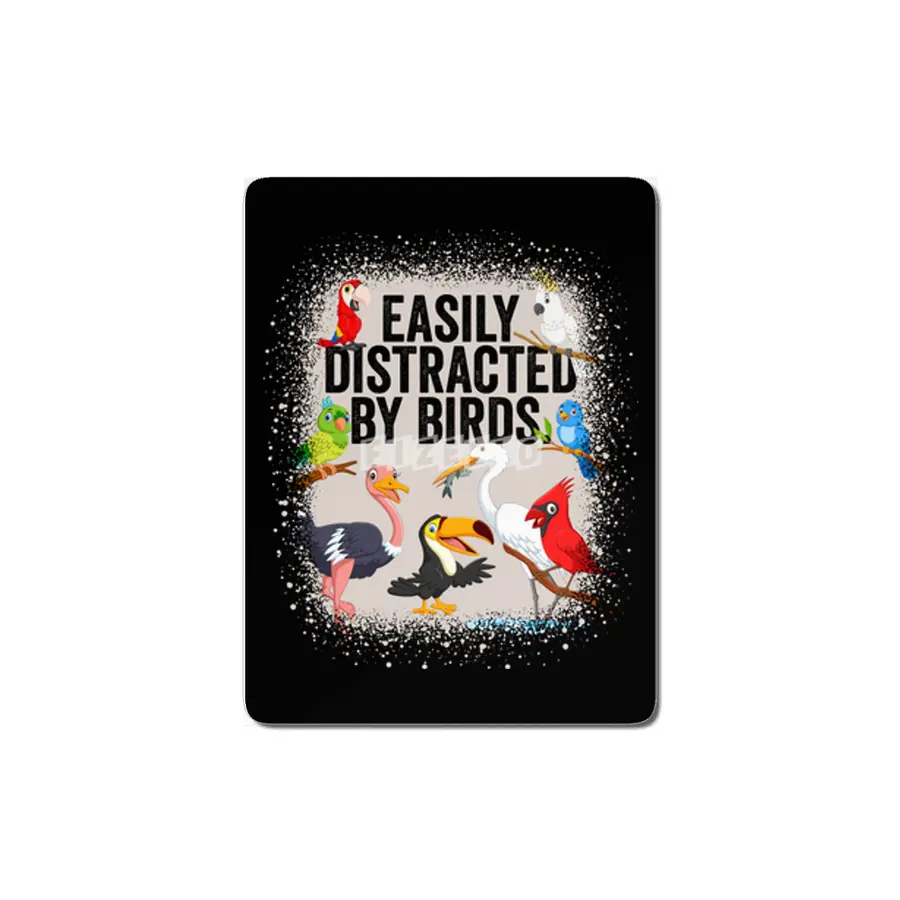 Easily Distracted By Birds Bird Watcher Bird Lover MDF Tablo