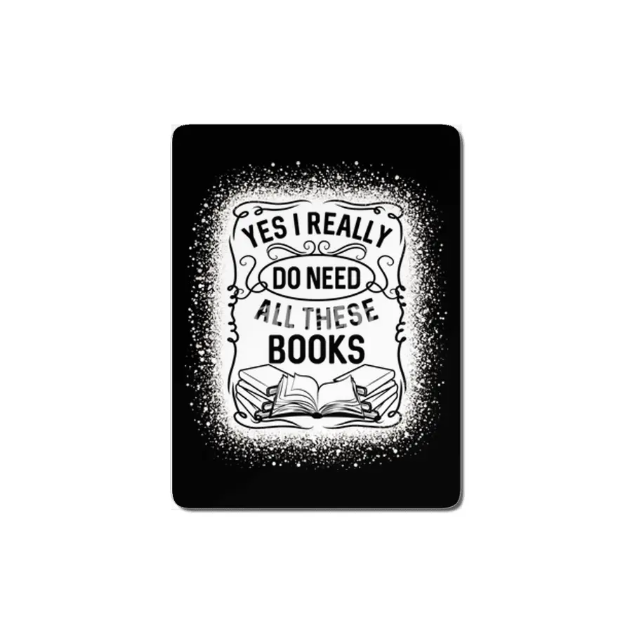 Funny Yes I Really Do Need All These Books Reading MDF Tablo