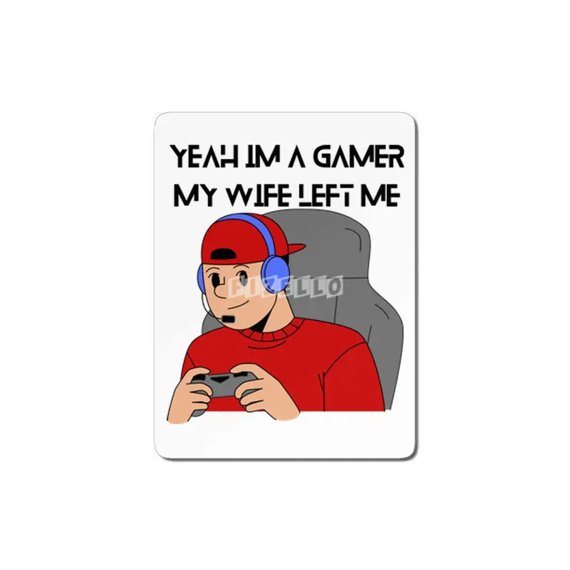 Yeah Im a Gamer My Wife Left Me MDF Tablo