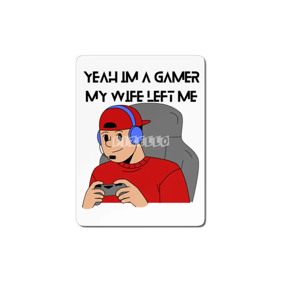Yeah Im a Gamer My Wife Left Me MDF Tablo
