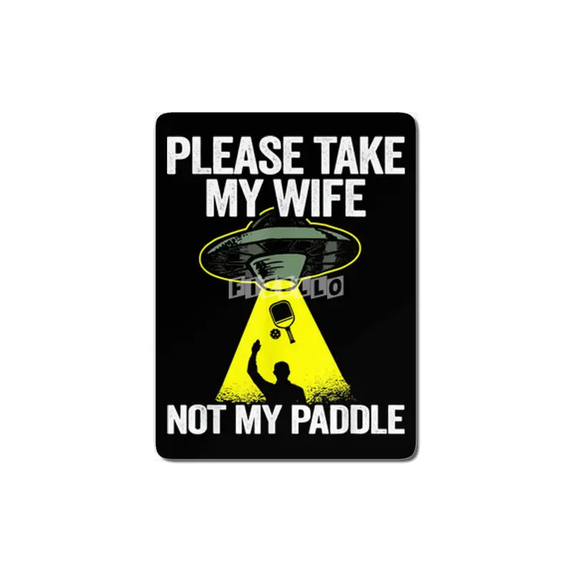 Pickleball Take My Wife Not My Paddle MDF Tablo
