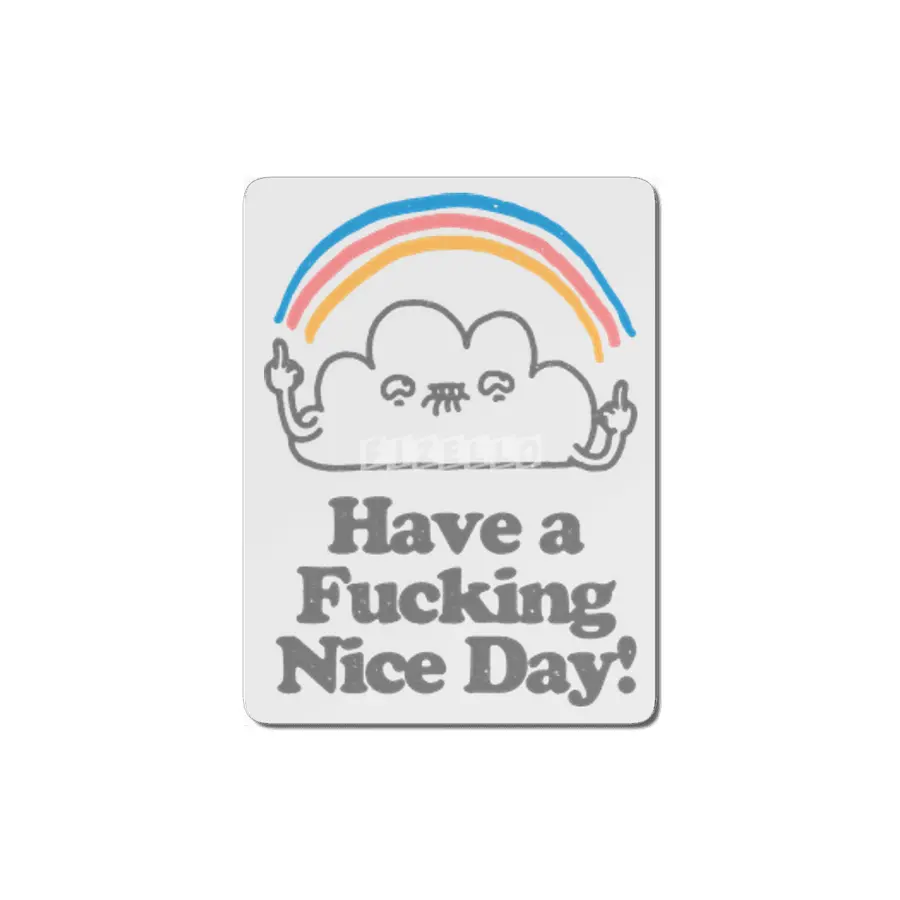 Have a Fucking Nice Day - Cute Cloud Rainbow MDF Tablo