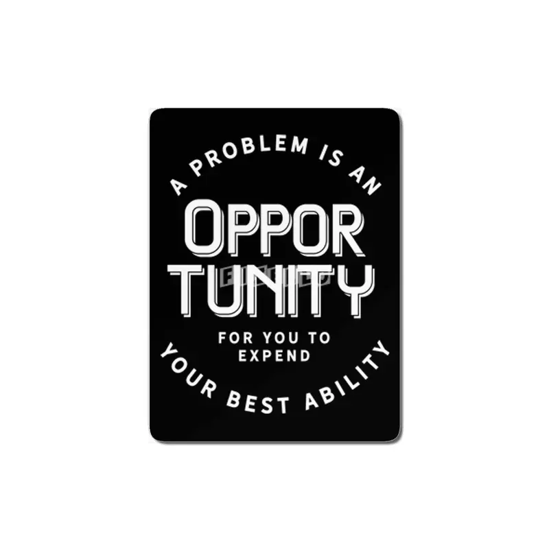 A problem is an opportunity for you to expend your best ability MDF Tablo