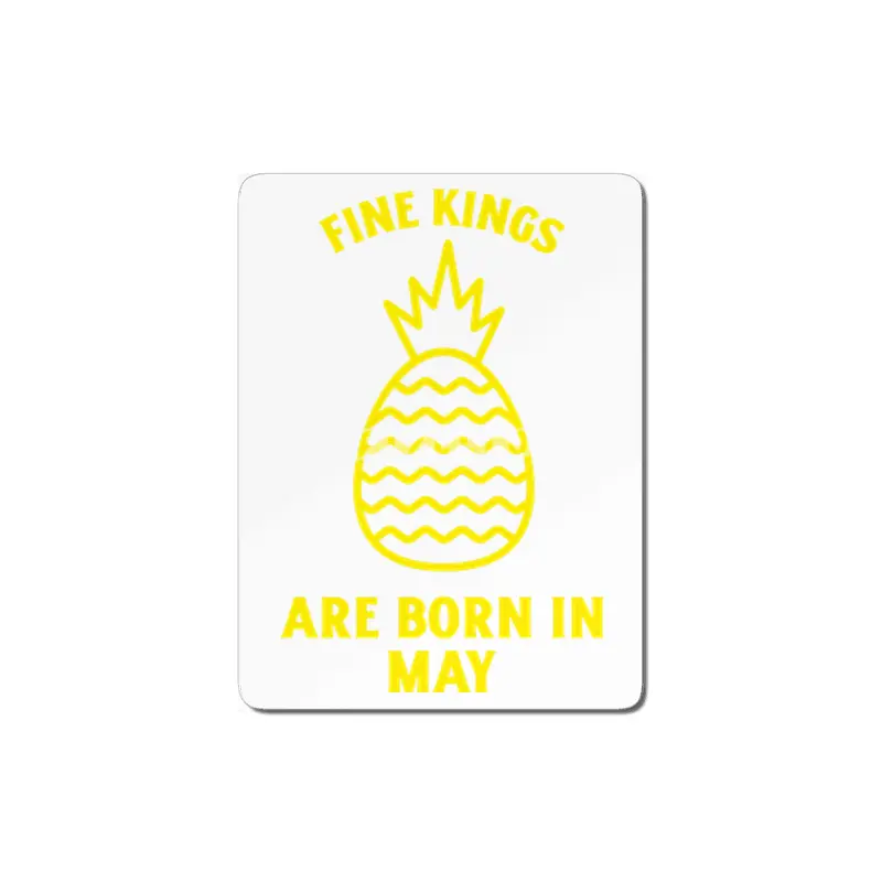 Fine kings are born in May funny pineapple birthday month MDF Tablo