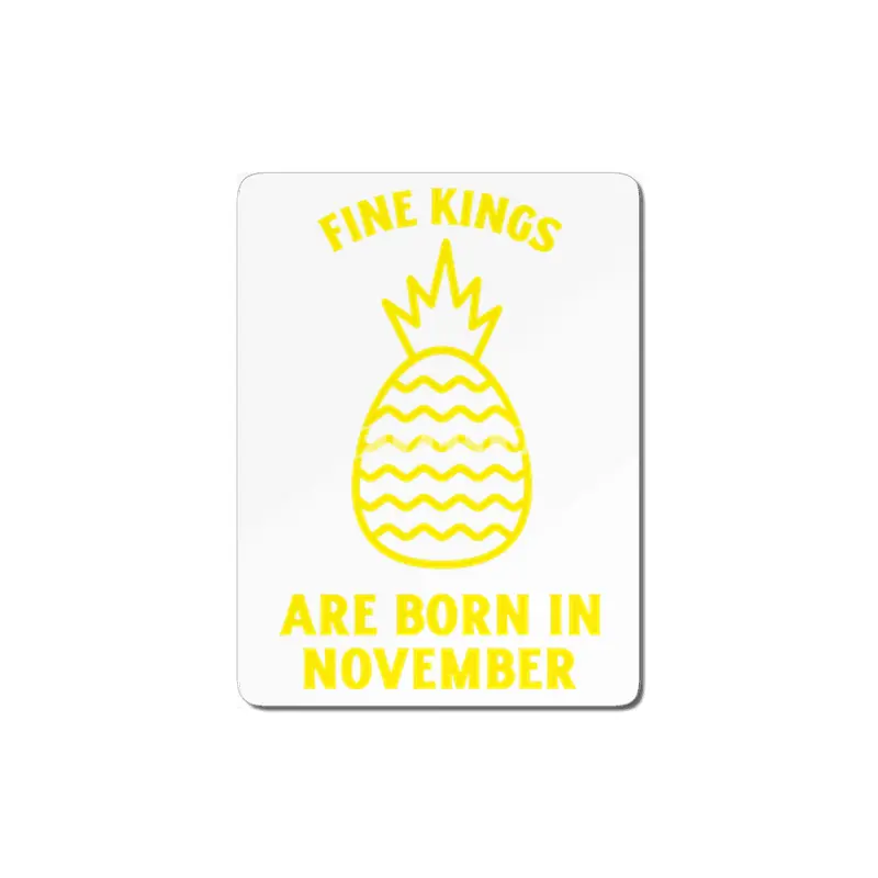 Fine kings are born in November funny pineapple birthday month MDF Tablo