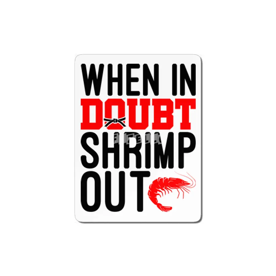 When In Doubt Shrimp Out Jiu Jitsu BJJ Martial Arts MDF Tablo