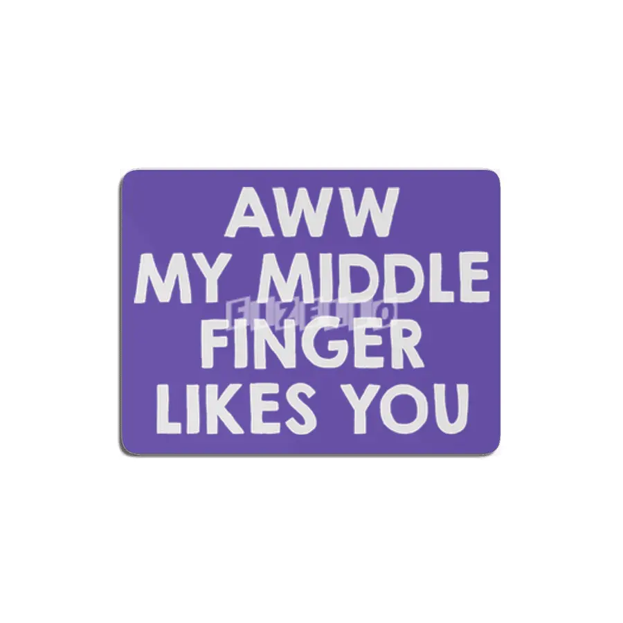 Awww.. My middle finger likes you MDF Tablo