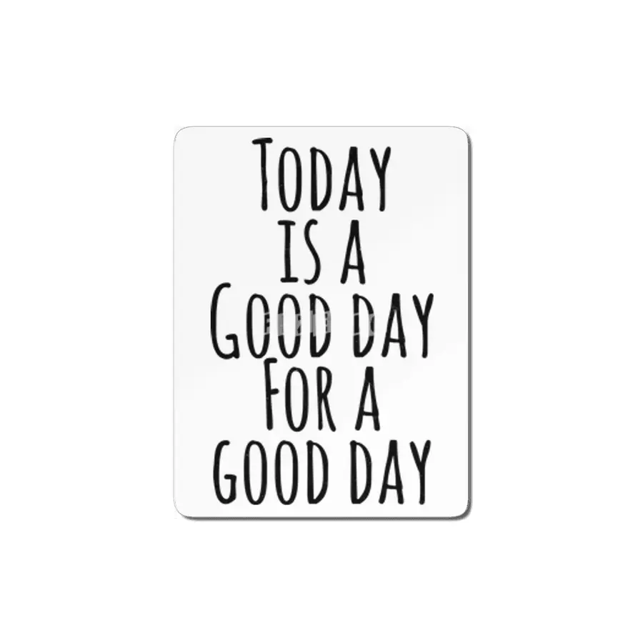 Today is a good day for a good day MDF Tablo
