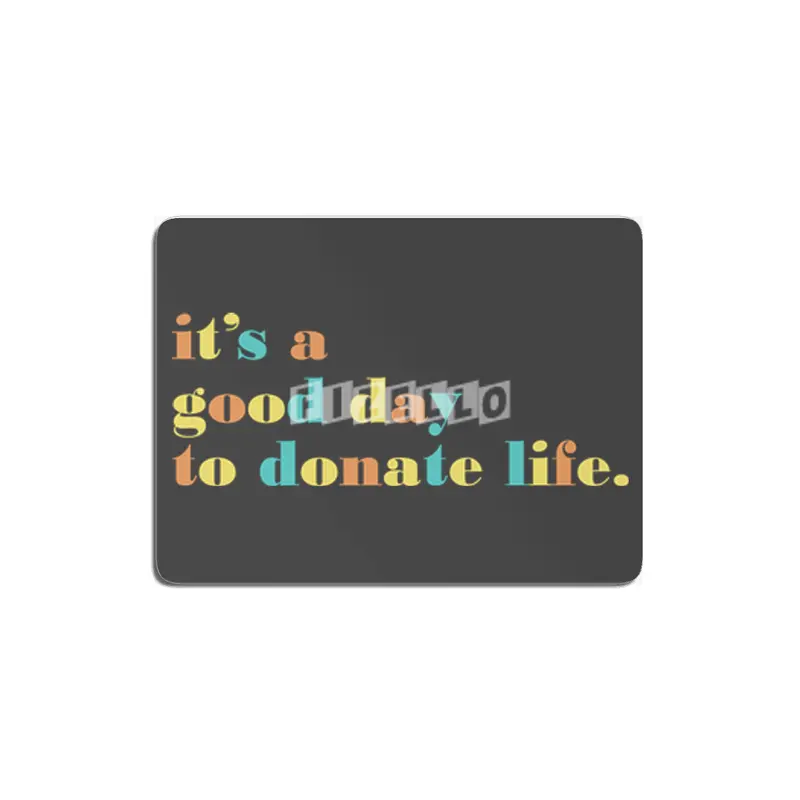 It's a good day to donate life MDF Tablo