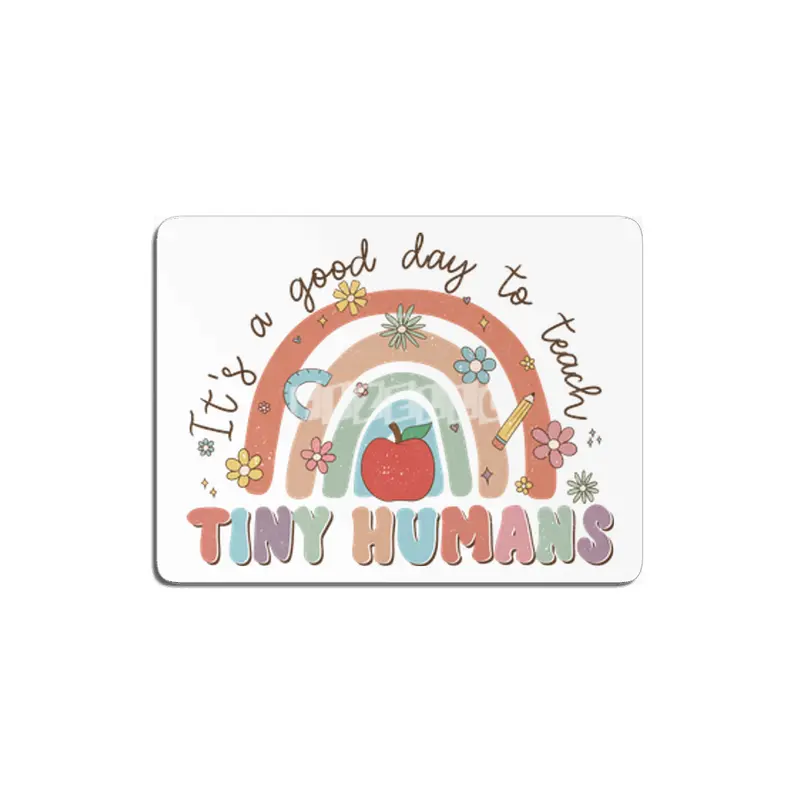 It A Good Day To Teach Tiny Humans MDF Tablo