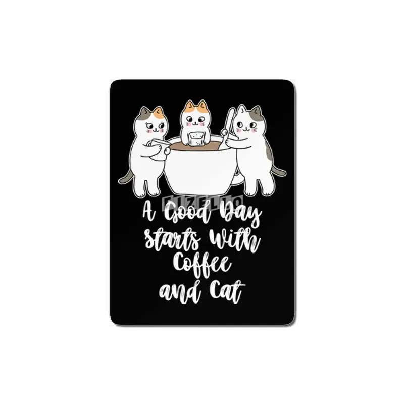 A Good Day Starts With Coffee and Cat Cute Kitty Lovers MDF Tablo