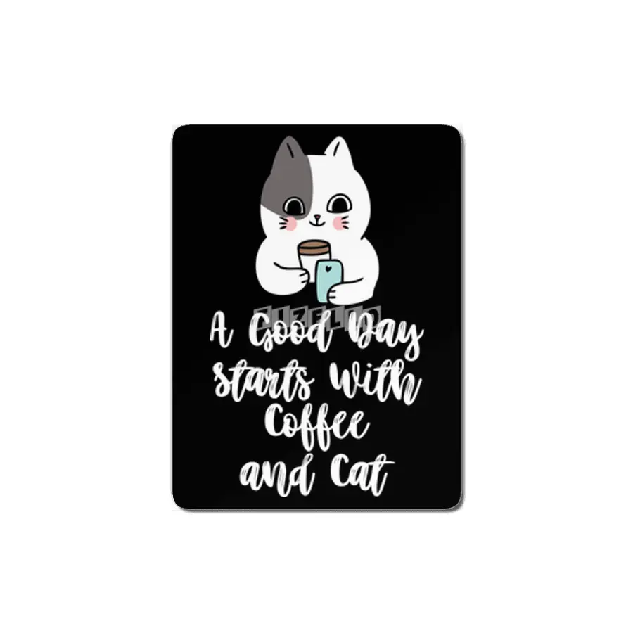 A Good Day Starts With Coffee and Cat Cute Kitty Lovers MDF Tablo
