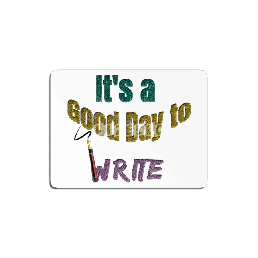 It's a Good Day to Write MDF Tablo