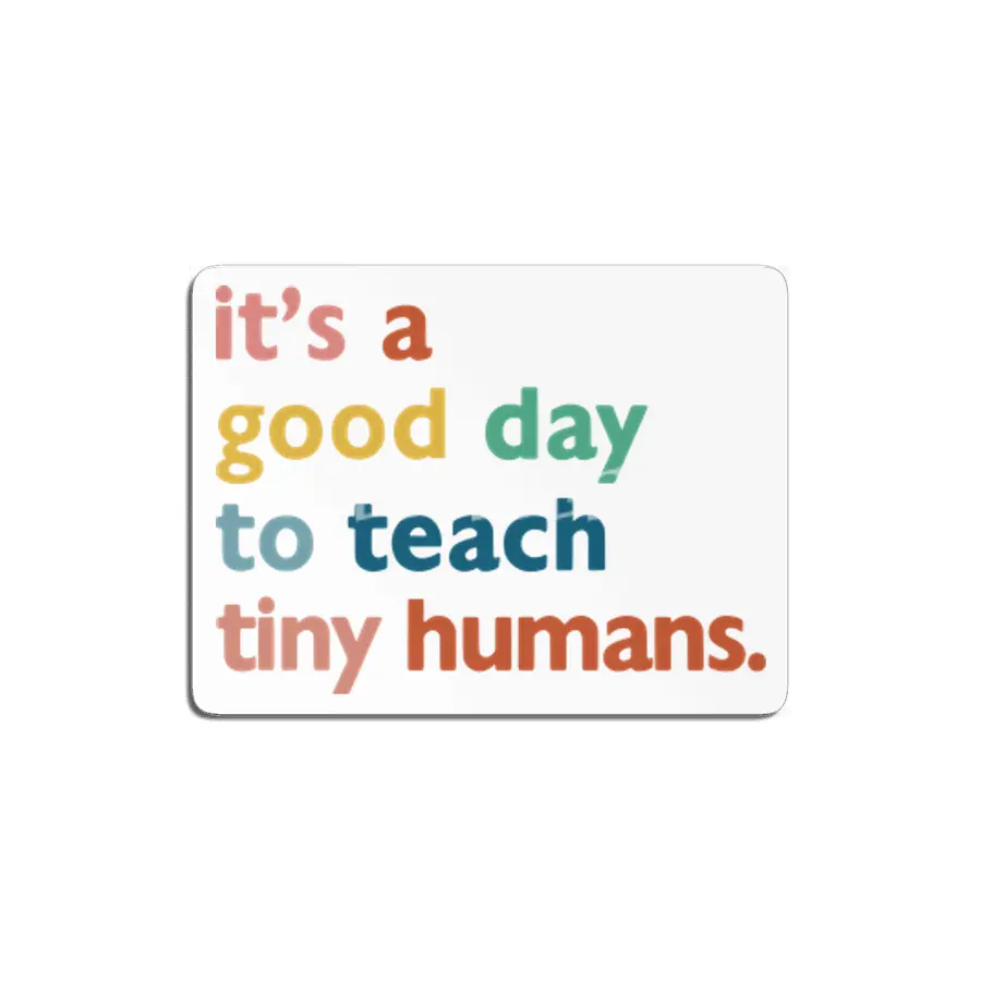 funny teachers it's a good day to teach tiny humans MDF Tablo