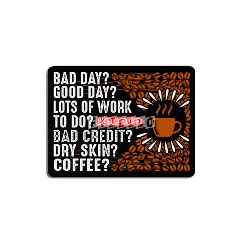 Bad Day Good Day Lots of work to do MDF Tablo