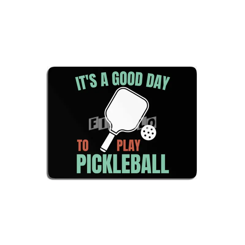 It's a good day to play pickleball MDF Tablo
