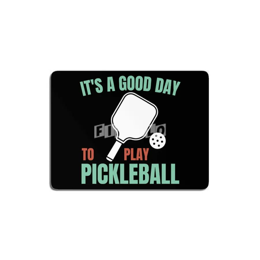 It's a good day to play pickleball MDF Tablo