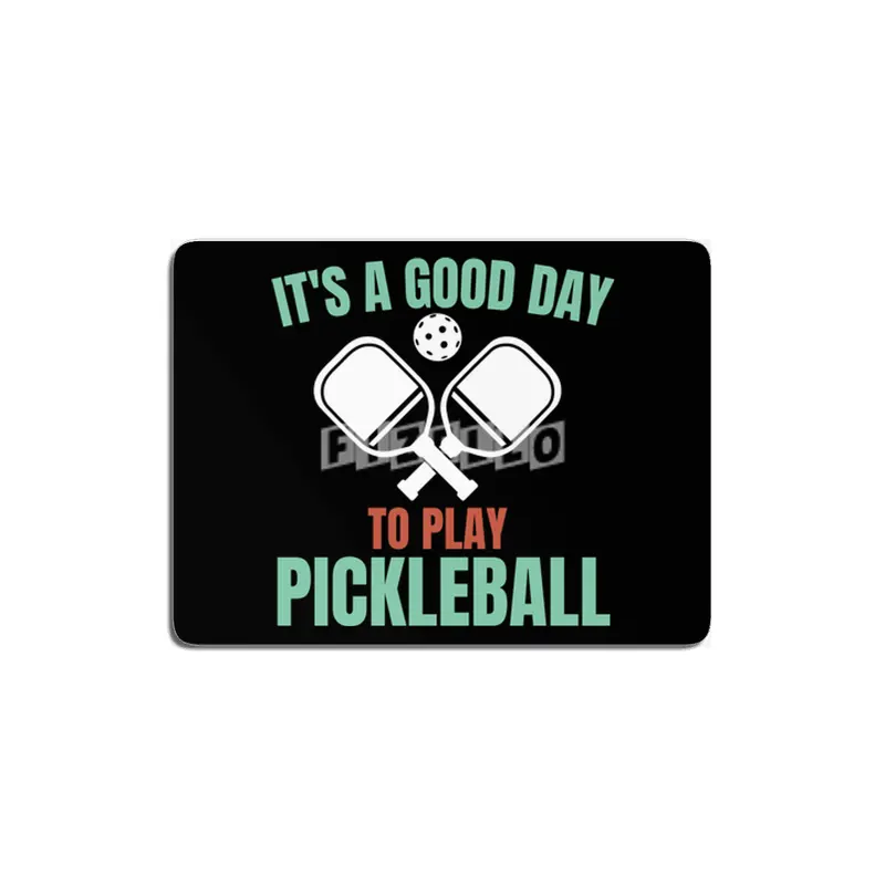 it's a good day to play pickleball funny pickleball MDF Tablo